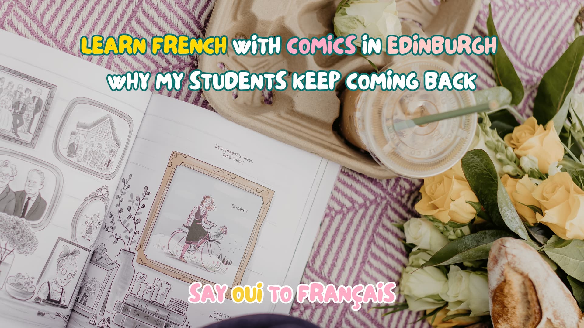 Learn French Through Comic Books in Edinburgh – Why My Students Keep Coming Back