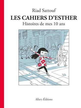 Les Cahiers d’Esther by Riad Sattouf